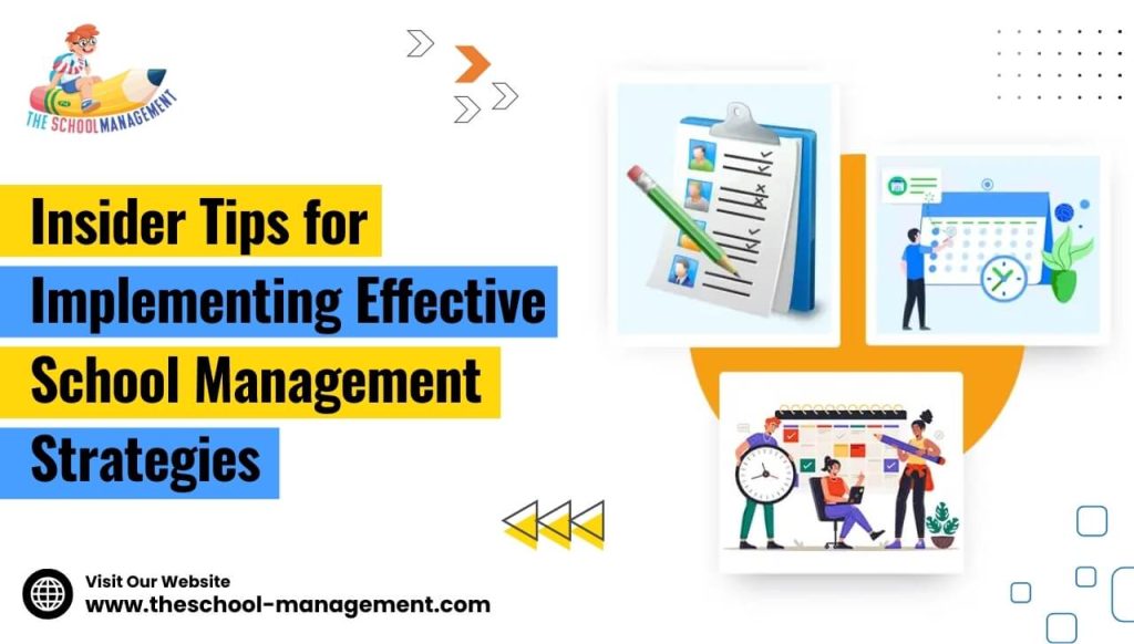 Insider Tips for Implementing Effective School Management Strategies