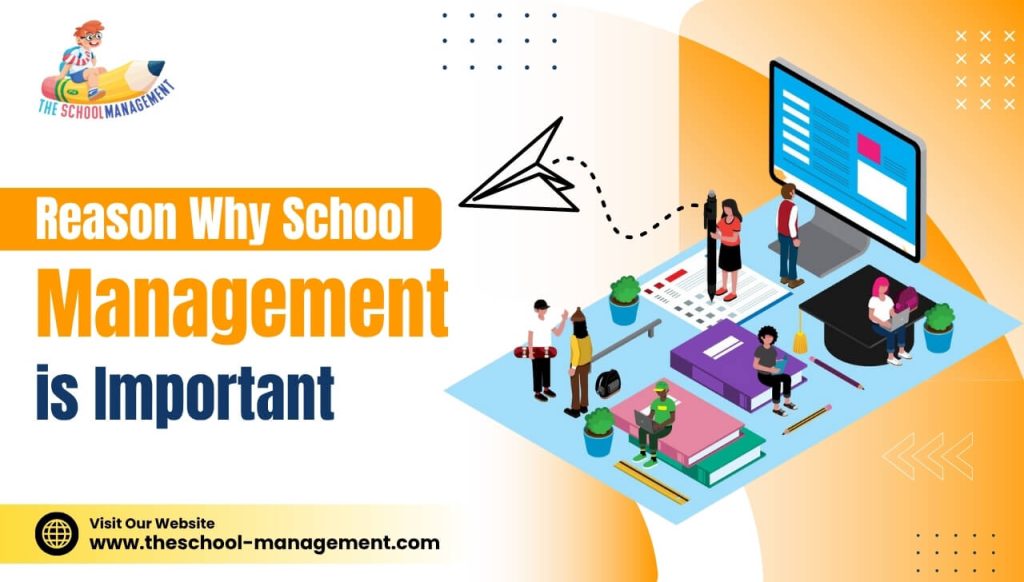 Reason Why School Management Is Important: Check Now