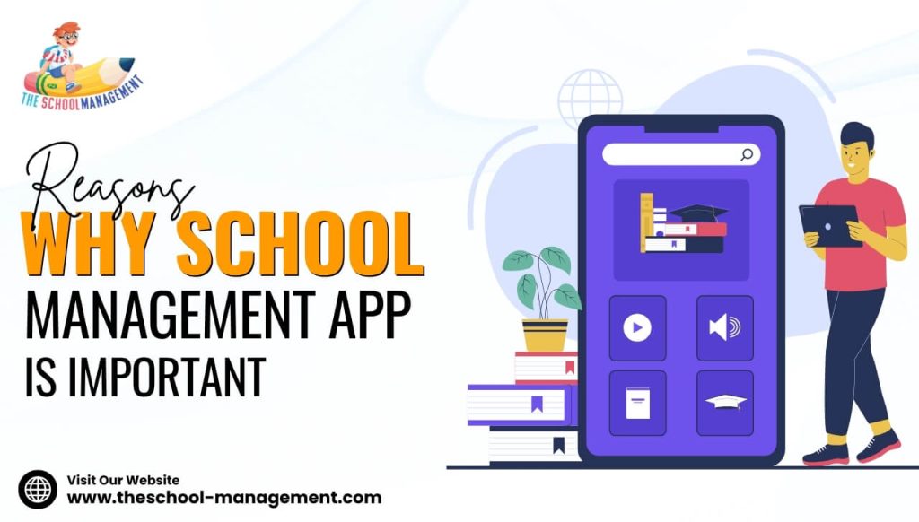 Reasons Why School Management App is important: School App