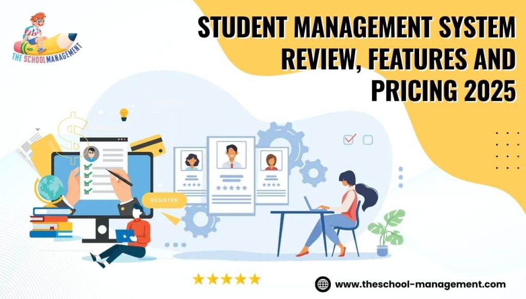 Student Management System: Review, Features And Pricing 2025