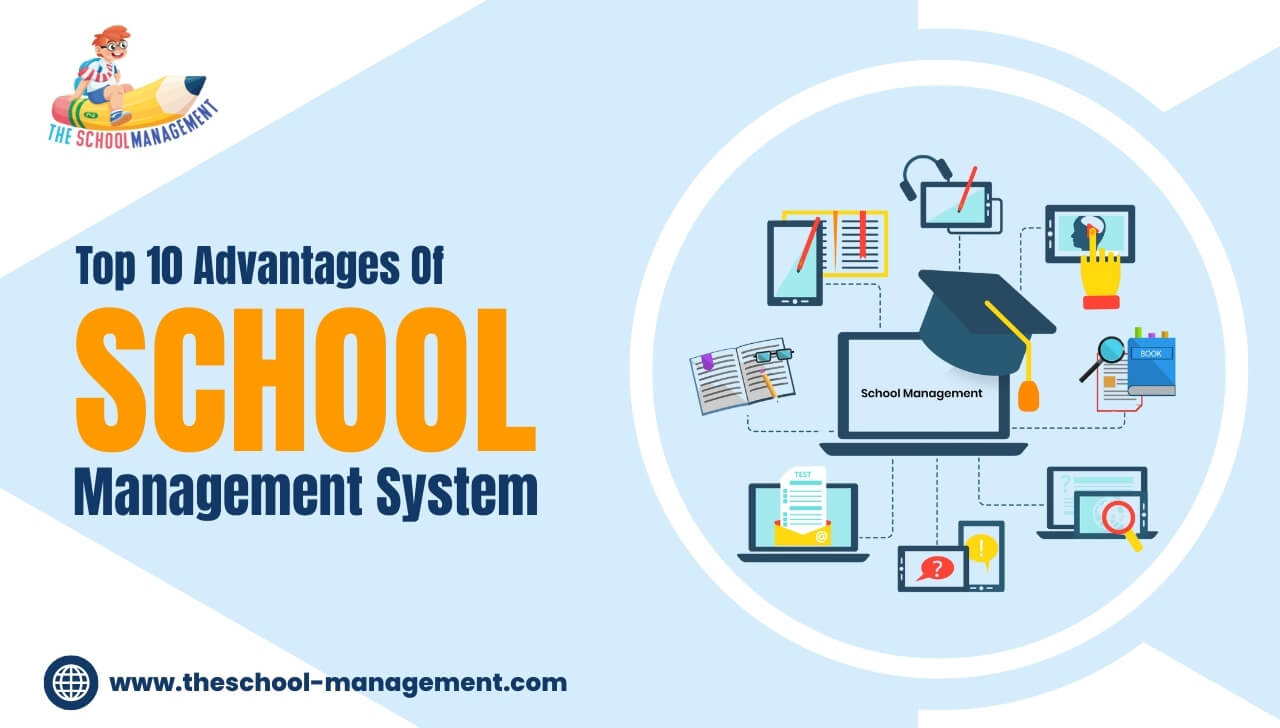 Top 10 Advantages Of School Management System