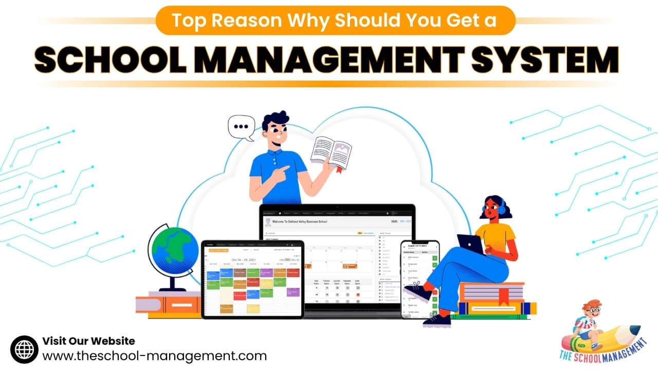 Top Reason Why Should You Get A School Management System