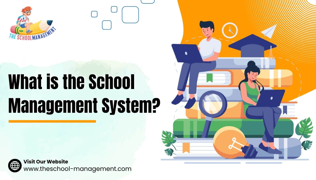 What is the School Management System