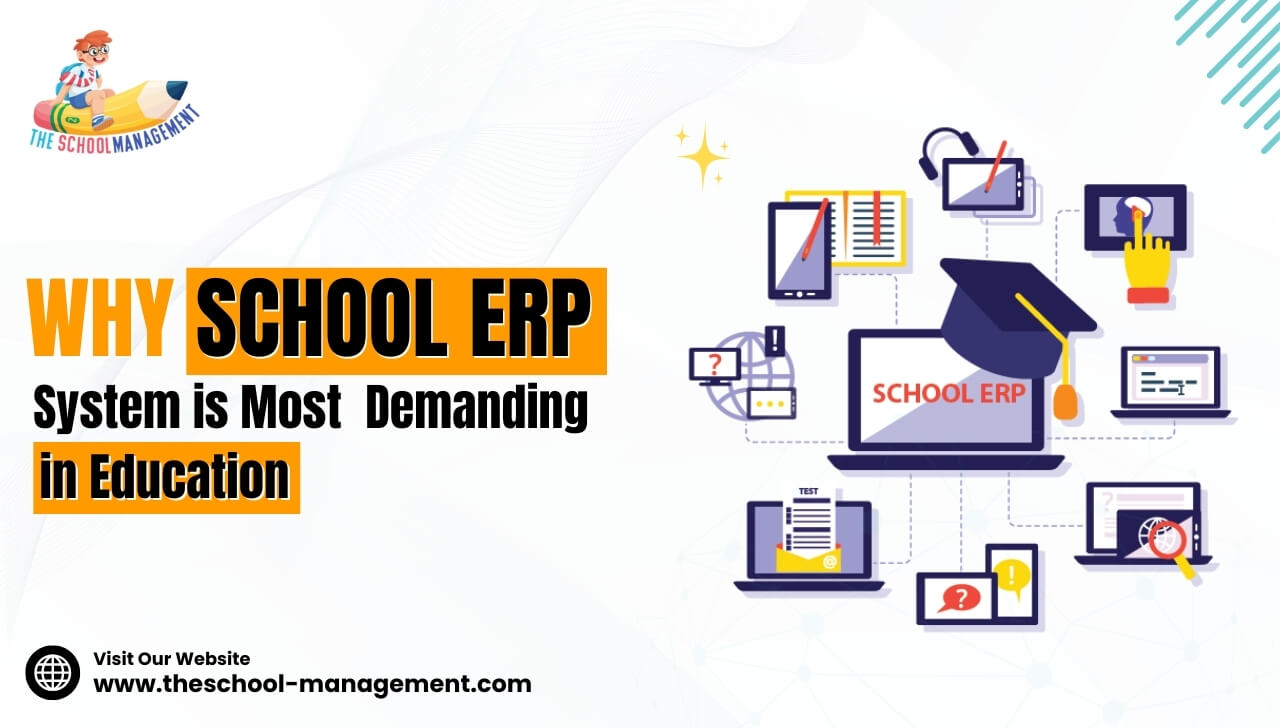 Why School ERP System is Most Demanding in Education