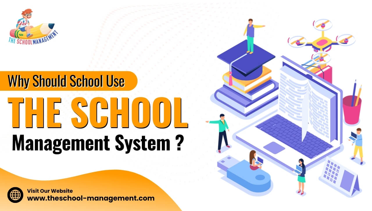 Why Should School Use The School Management System