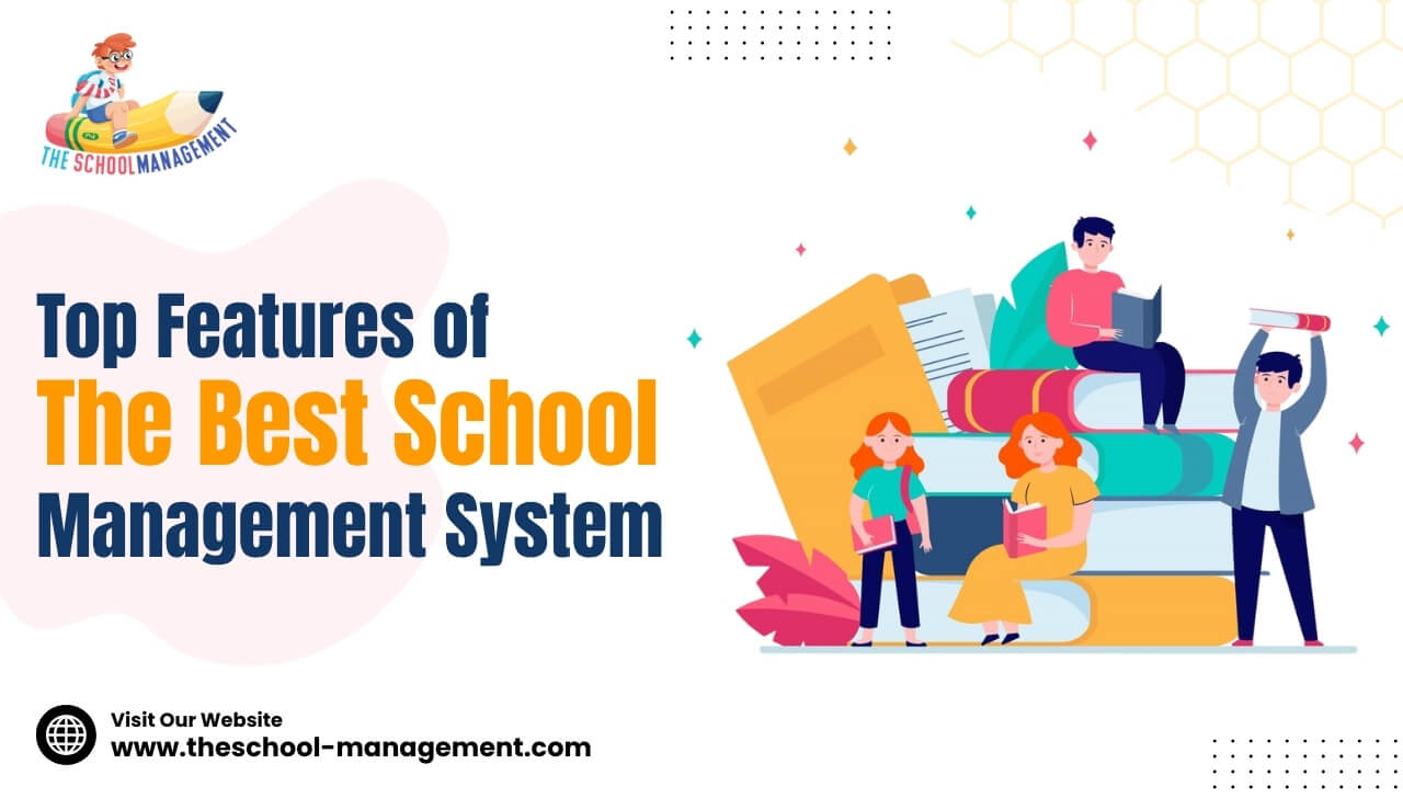 Top Features of the Best School Management System