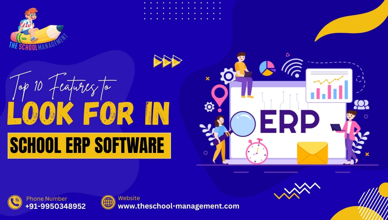 Top 10 Features to Look for in School ERP Software