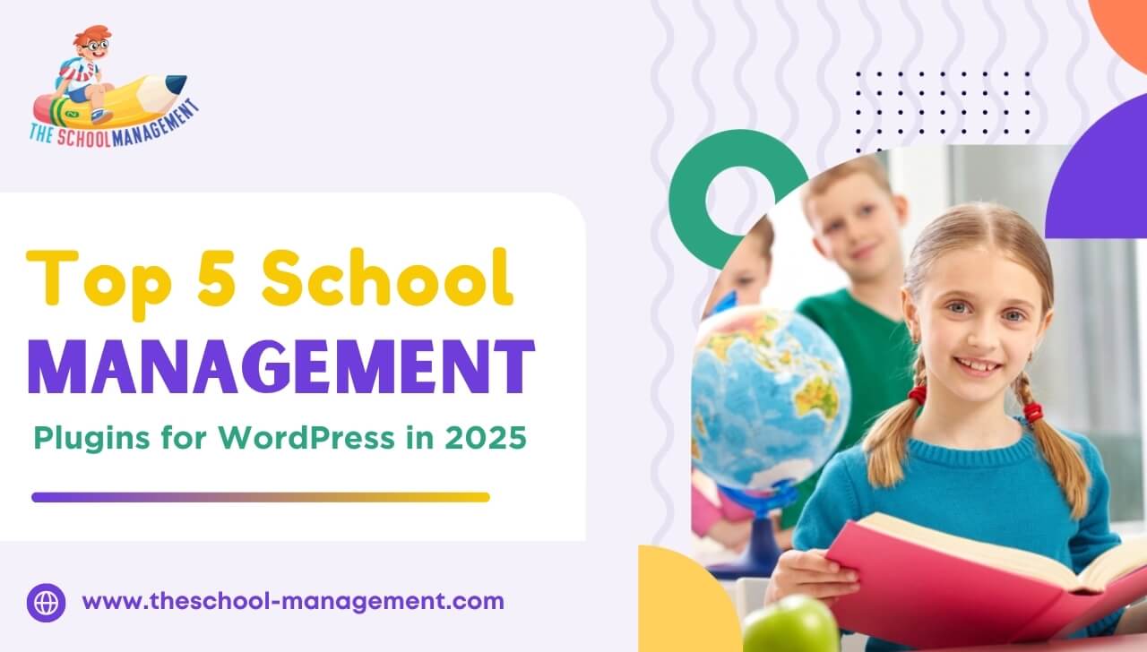 Top 5 School Management Plugins for WordPress in 2025