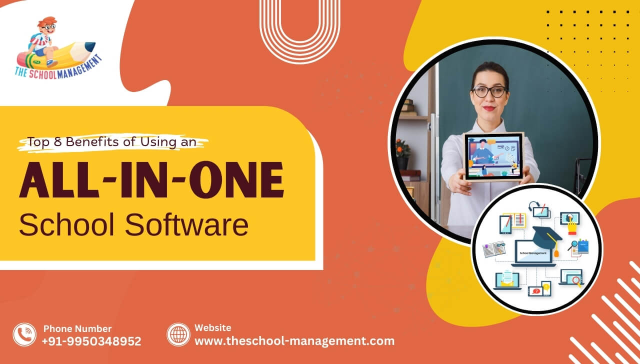 Top 8 Benefits of Using an All-in-One School Software