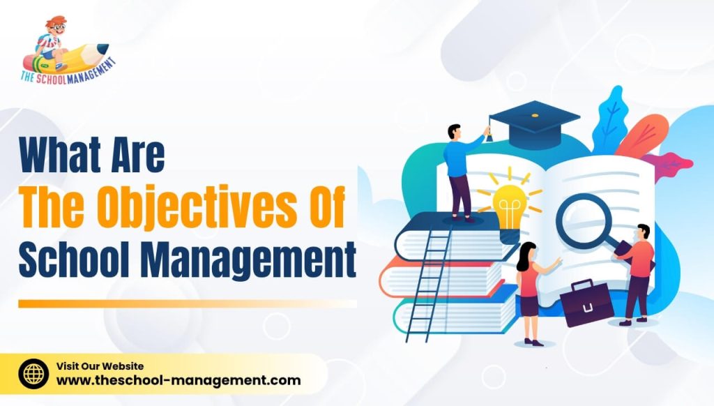 What are the Objectives of School Management?