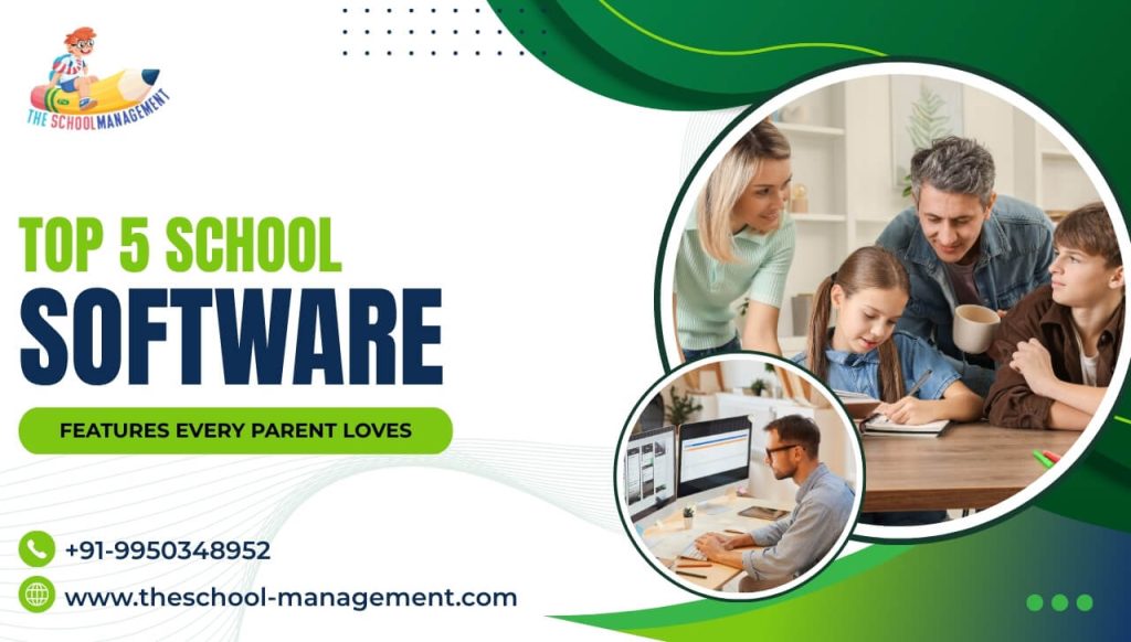 Top 5 School Software Features Every Parent Loves